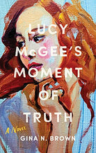 Load image into Gallery viewer, Lucy McGee's Moment of Truth