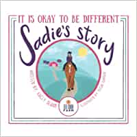 Load image into Gallery viewer, Sadie&#39;s Story: It&#39;s Okay to be Different
